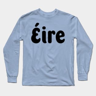 Éire Stuff Long Sleeve T-Shirt